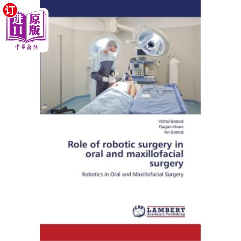 海外直订医药图书Role of Robotic Surgery in Oral and Maxillofacial Surgery 机器人手术在口腔颌面外科中的作用