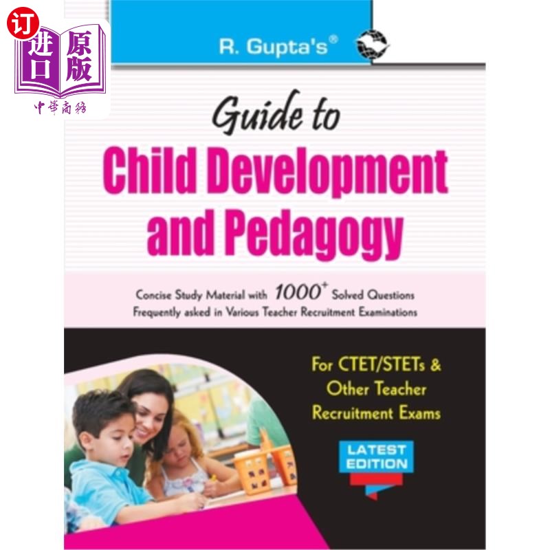 海外直订Guide to Child Development and Pedagogy: for CTET/STET & other Teacher Recruitme 儿童发展和教育学指南：CTET
