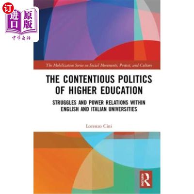 海外直订The Contentious Politics of Higher Education: Struggles and Power Relations With 高等教育的争议性政治:英国