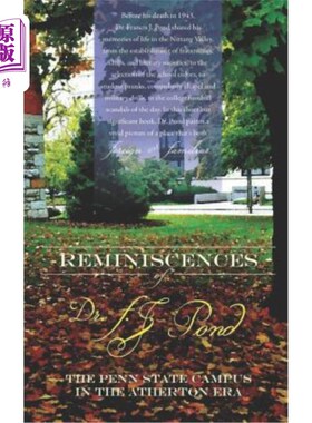 海外直订Reminiscences of Dr. F.J. Pond: The Penn State Campus in the Atherton Era 对庞德博士的回忆:阿瑟顿时代的宾夕
