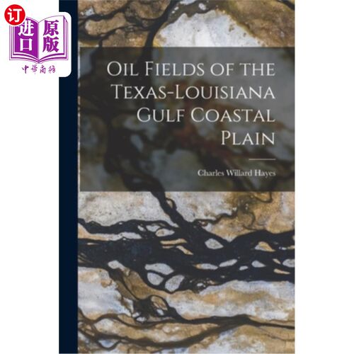 海外直订Oil Fields of the Texas-Louisiana Gulf Coastal Plain 德克萨斯-路易斯安那海湾沿岸平原的油田