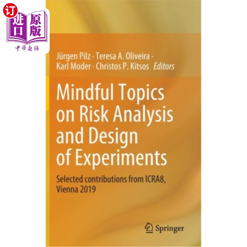 海外直订Mindful Topics on Risk Analysis and Design of Experiments: Selected Contribution 关于风险分析和实验设计的谨慎主
