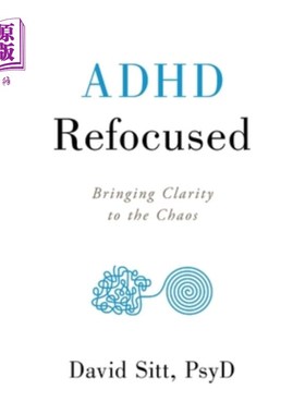 海外直订医药图书ADHD Refocused: Bringing Clarity to the Chaos 注意力缺陷多动症重新聚焦:让混乱变得清晰