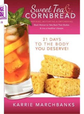海外直订医药图书Sweet Tea and Cornbread: Inspiring, Motivating and Empowering Black Women to Tak 甜茶和玉米面包：激