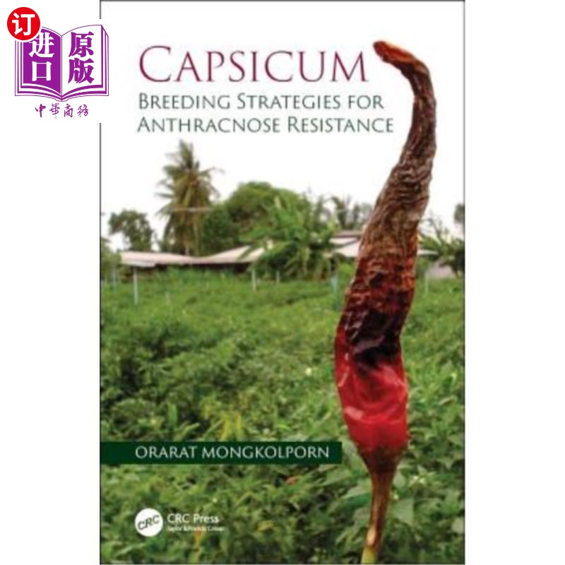 海外直订Capsicum: Breeding Strategies for Anthracnose Resistance 辣椒:抗炭疽病育种策略
