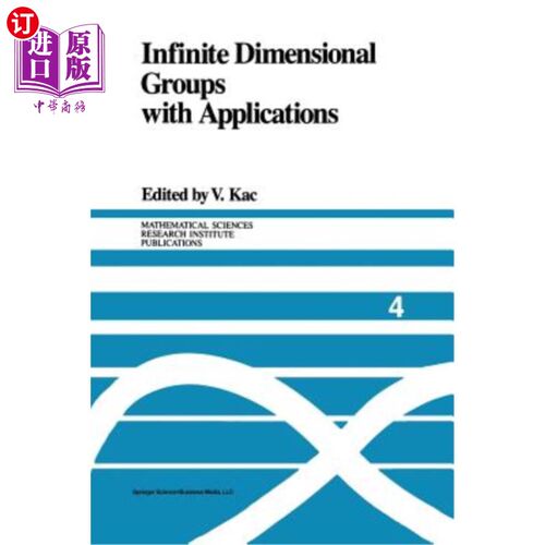 海外直订Infinite Dimensional Groups with Applications 无限维群及其应用