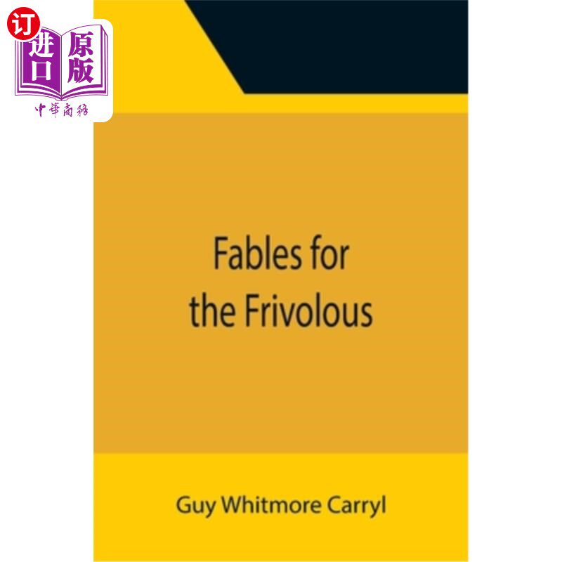 海外直订Fables for the Frivolous 轻狂的寓言