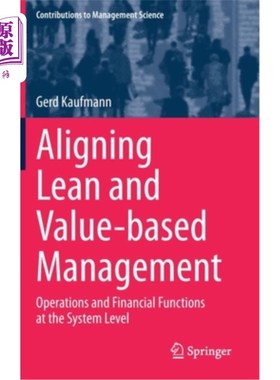 海外直订Aligning Lean and Value-Based Management: Operations and Financial Functions at  协调精益和基于价值的管理：