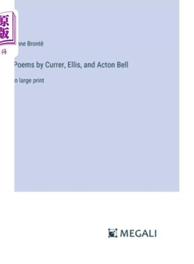 海外直订Poems by Currer, Ellis, and Acton Bell: in large print 柯勒、埃利斯和阿克顿·贝尔的诗：大号印刷