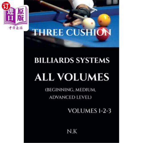 海外直订Three Cushion Billiards Systems - All Volumes - Volumes 1-2-3 三个缓冲台球系统-所有卷-卷1-2-3