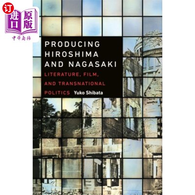 海外直订Producing Hiroshima and Nagasaki 产生了广岛和长崎