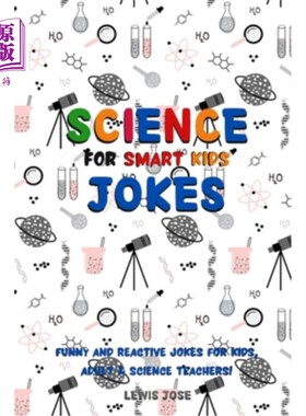 海外直订Science Jokes For Smart Kids: (for Their adults too) and Science Teachers - Funn 科学笑话给聪明的孩子(也给