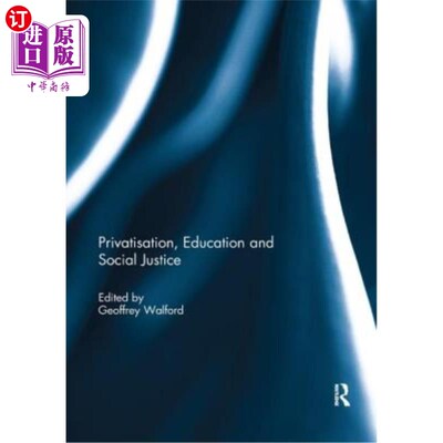 海外直订Privatisation, Education and Social Justice 私有化、教育和社会正义