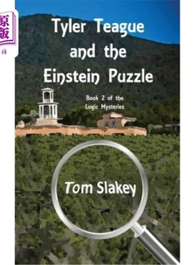海外直订Tyler Teague and the Einstein Puzzle: Book 2 of the Logic Mysteries 泰勒·蒂格和爱因斯坦之谜:《逻辑之谜》第