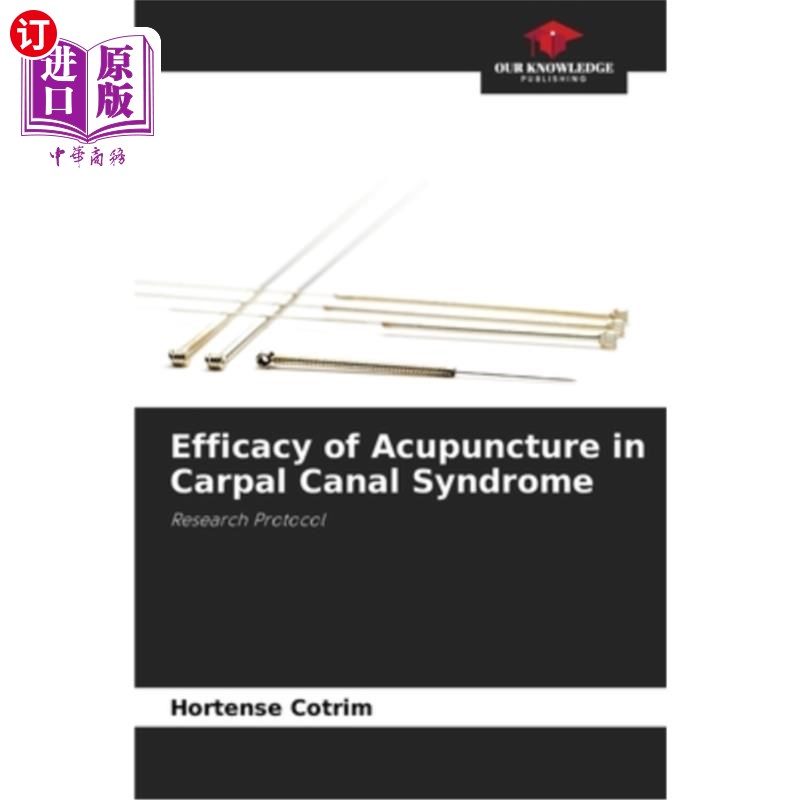 海外直订医药图书Efficacy of Acupuncture in Carpal Canal Syndrome 针刺治疗腕管综合征的疗效观察