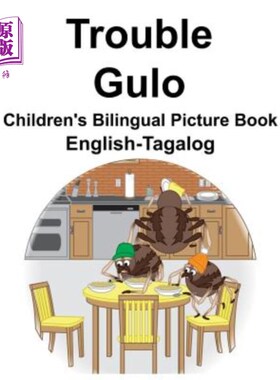 海外直订English-Tagalog Trouble/Gulo Children's Bilingual Picture Book 英语Tagalog Trouble/Gulo儿童双语绘本