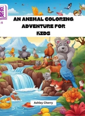海外直订An Animal Coloring Adventure For Kids: Roar with Lions, Prowl with Tigers, Soar  为孩子们准备的动物着色冒险