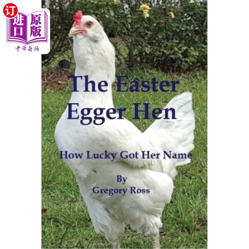 海外直订The Easter Egger Hen: How Lucky Got Her Name 复活节爱格母鸡：她的名字多幸运啊