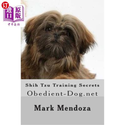 海外直订Shih Tzu Training Secrets: Obedient-Dog.net 《史记》训练秘笈：顺从狗.net