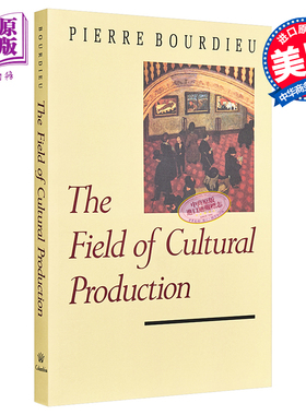 预售 皮埃尔 布迪厄 文化生产领域 社会思想和文化批评 英文原版 The Field of Cultural Production Pierre Bourdieu【中商原版】