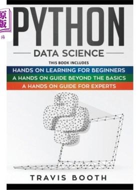 海外直订Python Data Science: 3 Books in 1: Hands on Learning for Beginners+A Hands-on Gu Python数据科学