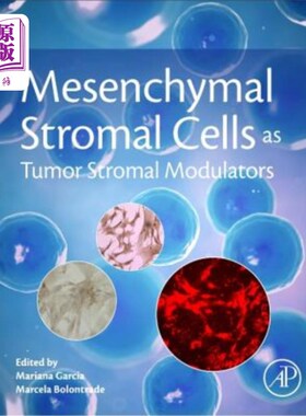 海外直订医药图书Mesenchymal Stromal Cells as Tumor Stromal Modulators 间充质基质细胞作为肿瘤基质调节剂