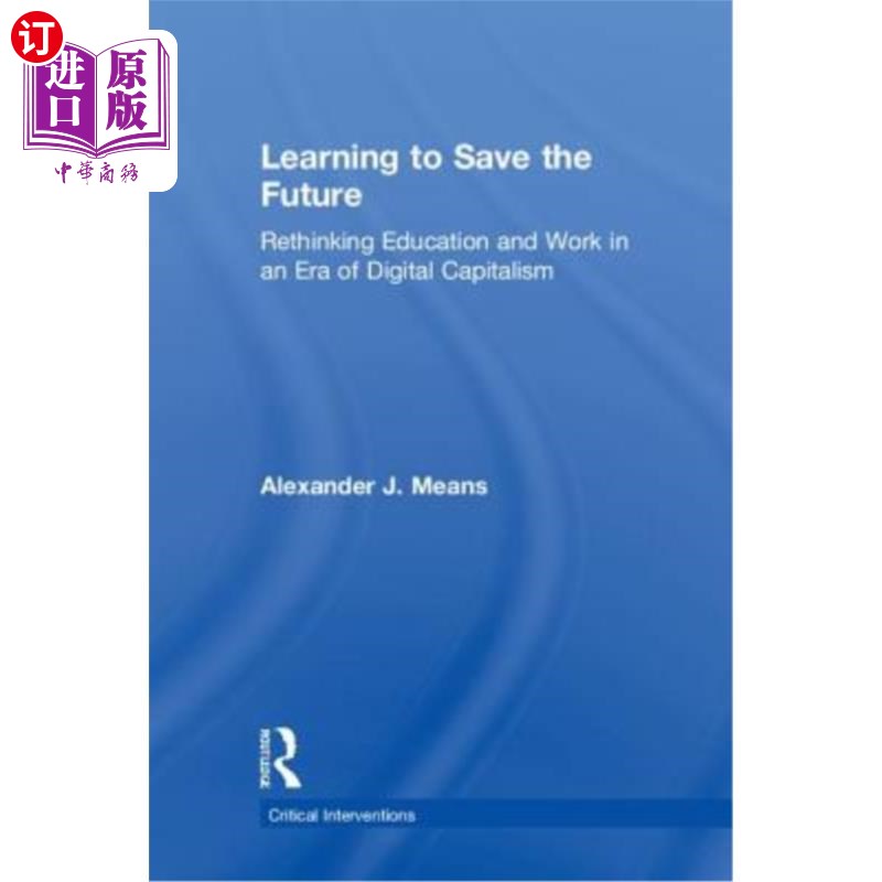 海外直订Learning to Save the Future: Rethinking Education and Work in an Era of Digital 学习拯救未来:重新思考数字