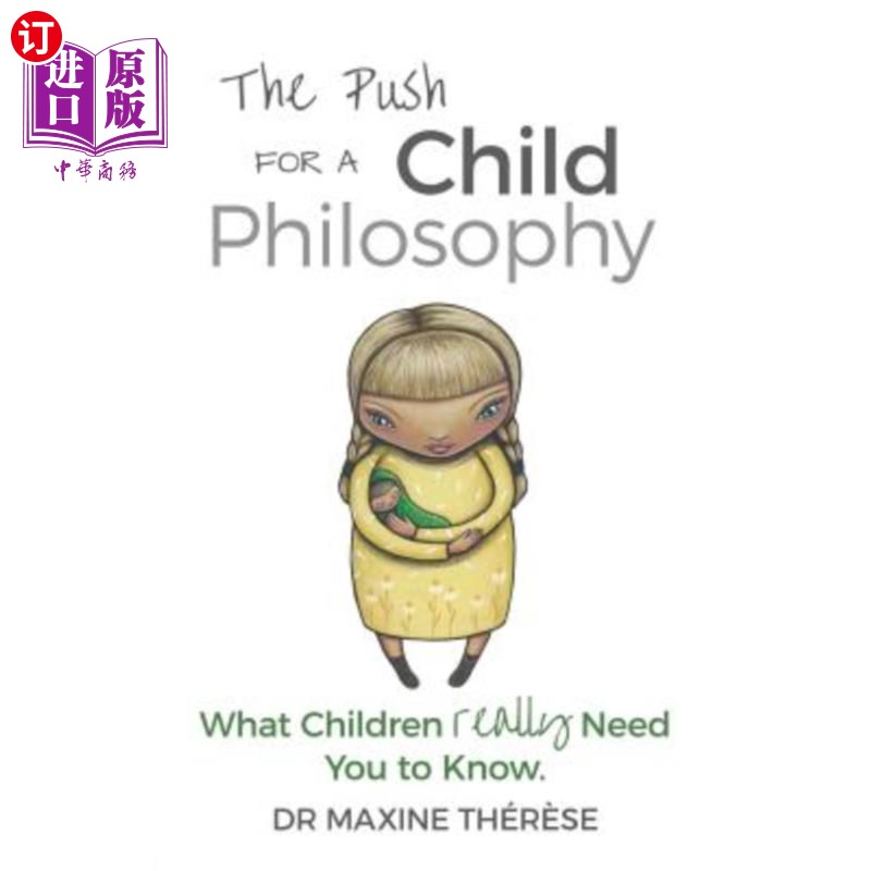 海外直订The Push for a Child Philosophy: What Children Really Need You to Know 推动儿童哲学:孩子真正需要你知道什么