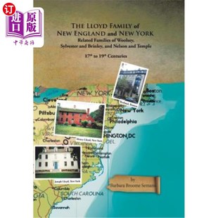 海外直订The Lloyd Family of New England and New York, and Related Families of Woolsey, S 新英格兰和纽约的劳埃德家族