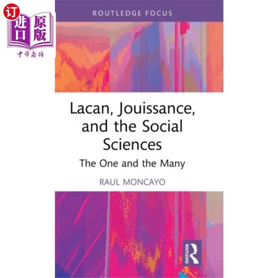 海外直订Lacan, Jouissance, and the Social Sciences 拉康、欢爽与社会科学