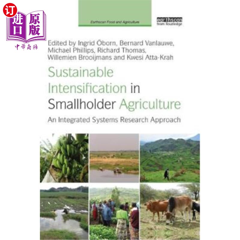 海外直订Sustainable Intensification in Smallholder Agriculture: An integrated systems re 小农农业可持续集约化:一种