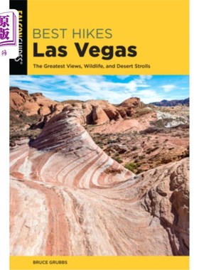 海外直订Best Hikes Las Vegas: The Greatest Views, Wildlife, and Desert Strolls 最佳远足拉斯维加斯:最伟大的观点，野生动物