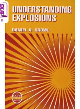 现货 解读爆炸 CCPS Understanding Explosions (A Ccps Concept Book) 英文原版 Daniel A. Crowl 中商原版