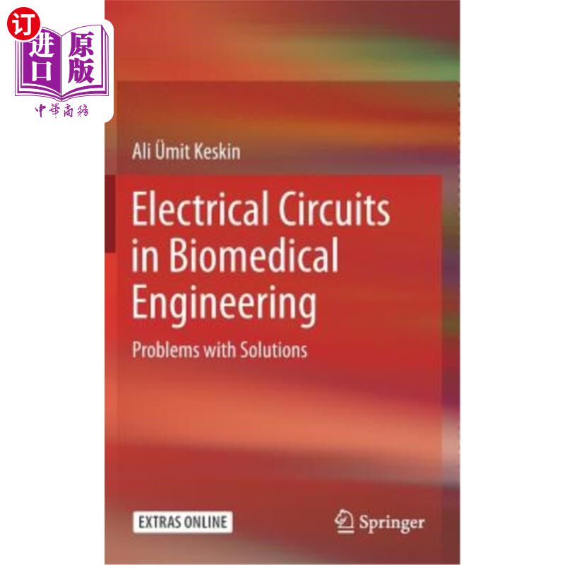 海外直订Electrical Circuits in Biomedical Engineering: Problems with Solutions 生物医学工程中的电路：问题与解决方案