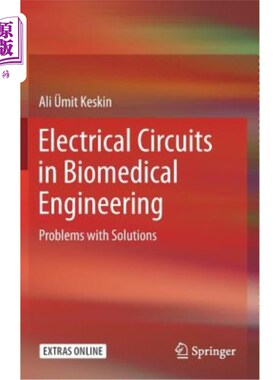 海外直订Electrical Circuits in Biomedical Engineering: Problems with Solutions 生物医学工程中的电路：问题与解决方案