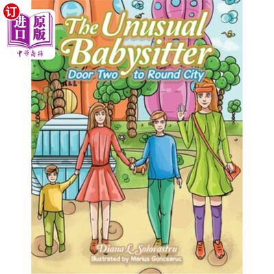 海外直订The Unusual Babysitter: Door Two to Round City 不寻常的保姆：环城二号门