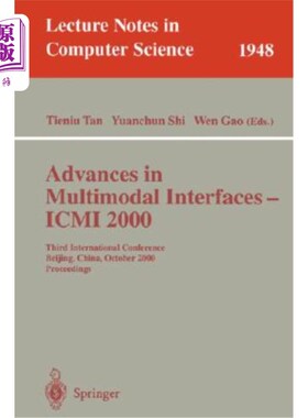 海外直订Advances in Multimodal Interfaces - ICMI 2000: Third International Conference Be 多模态接口的进展-