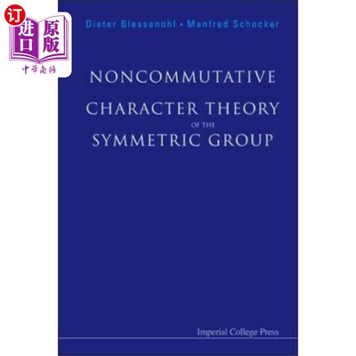海外直订Noncommutative Character Theory Of The Symmetric... 对称群的非交换性质理论