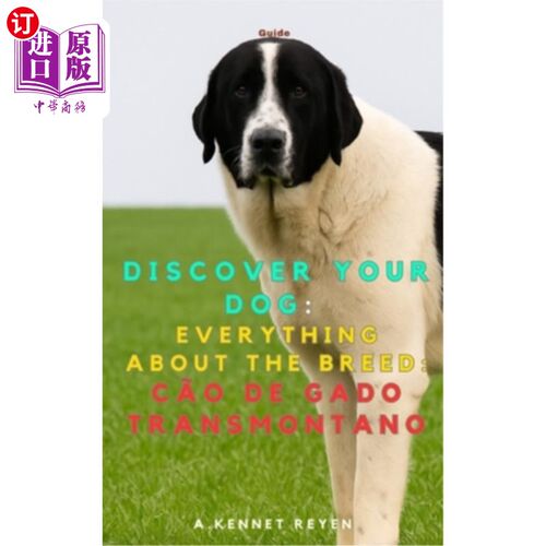 海外直订Discover your dog: Everything about the breed: C?o de Gado Transmontano 了解你的狗：关于这个品种的一切：C？
