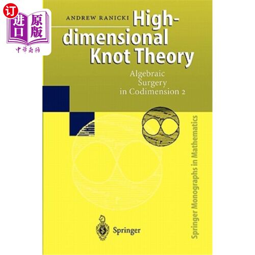 海外直订High-Dimensional Knot Theory: Algebraic Surgery in Codimension 2 高维结理论:余维2中的代数手术