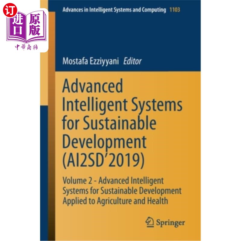 海外直订Advanced Intelligent Systems for Sustainable Development (Ai2sd'2019): Volume 2  可持续发展先进智能系统(Ai2