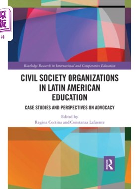 海外直订Civil Society Organizations in Latin American Education: Case Studies and Perspe 拉丁美洲教育中的民间社会组