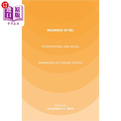 海外直订医药图书Meanings of Me: Interpersonal and Social Dimensions of Chronic Fatigue 我的意义：慢性疲劳的人际和社