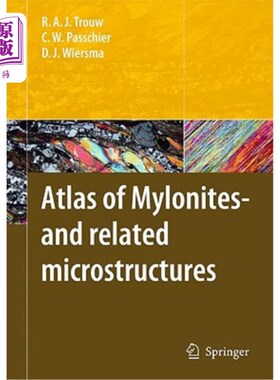 海外直订海外直订Atlas of Mylonites--and Related Microstructures  糜棱岩地图集及相关微结构