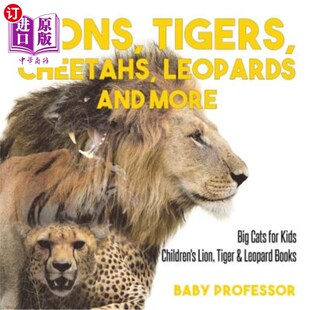 海外直订Lions for Kids Children and Big 美洲豹和 老虎 猎豹 Leopards More Cats Lion 狮子 Cheetahs Tigers