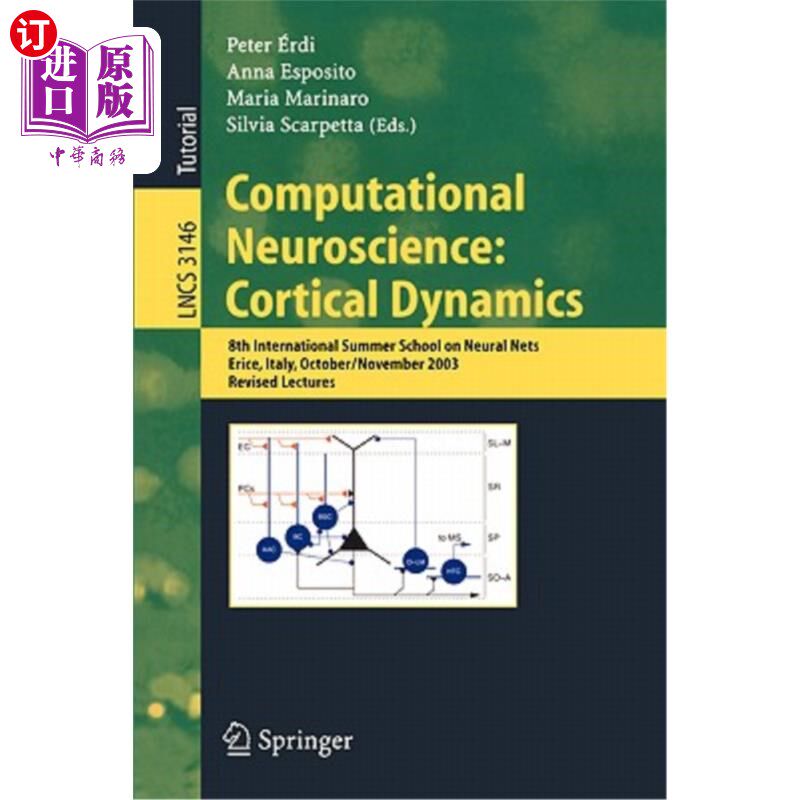 海外直订Computational Neuroscience: Cortical Dynamics: 8th International Summer School o 计算神经科学：皮层动力学：