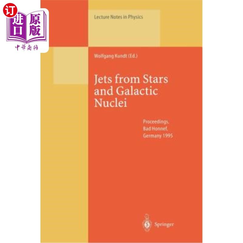 海外直订Jets from Stars and Galactic Nuclei: Proceedings of a Workshop Held at Bad Honne 恒星和星系核喷流：1995年7