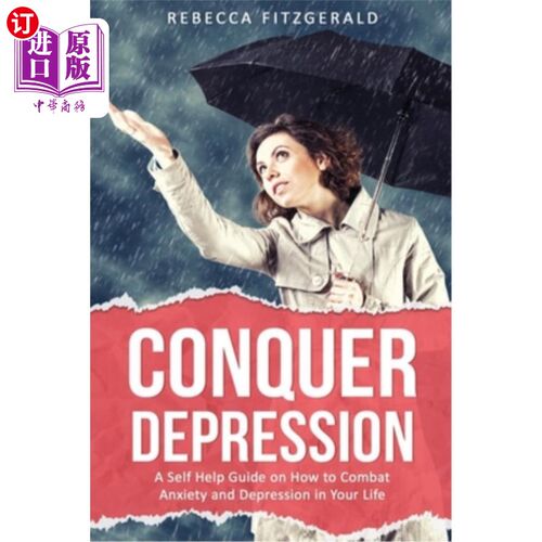 海外直订医药图书Conquer Depression: An Honest Self Help Therapy Guide on How to Combat Anxiety a 征服抑郁:一个诚实