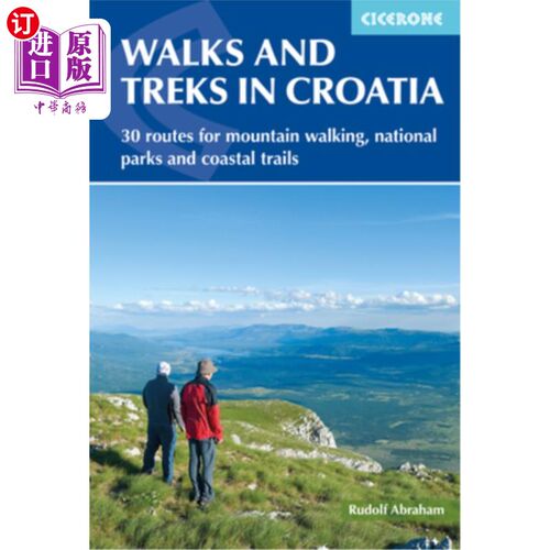 海外直订Walks and Treks in Croatia: 30 Routes for Mountain Walking, National Parks and C 散步和徒步旅行在克罗地亚:3