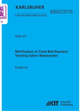 海外直订Nitrification in Fixed Bed Reactors Treating Saline Wastewater 固定床反应器处理含盐废水的硝化研究
